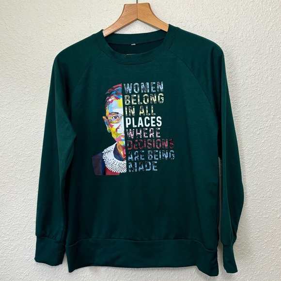 Ruth Bader Ginsburg Women Belong in all Places..Hunter  green top. Women’s M - Picture 2 of 6